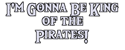I'm Gonna Be King of the Pirates Logo